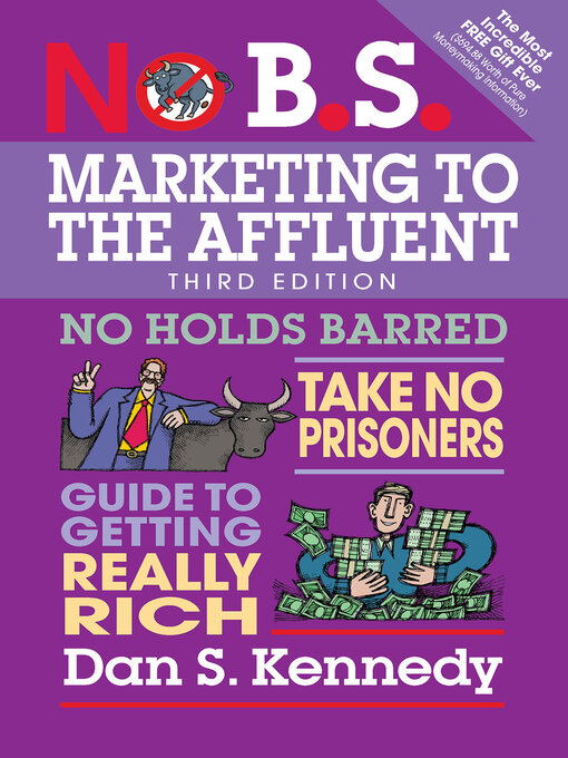 Title details for No B.S. Marketing to the Affluent by Dan S. Kennedy - Wait list
